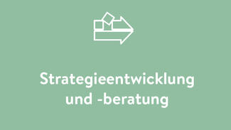 Strategieentwicklung und -beratung Strategieentwicklung und -beratung